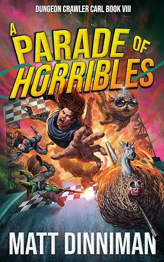 A Parade of Horribles: Dungeon Crawler Carl, Book 8