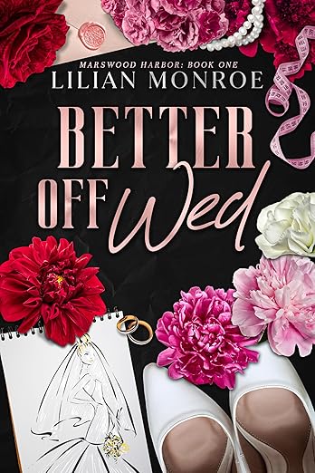 Better Off Wed: A Small Town Romance (Marswood Harbor Book 1)