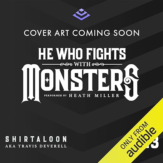 He Who Fights with Monsters 13: A LitRPG Adventure: He Who Fights with Monsters, Book 13