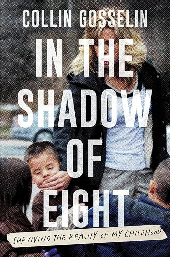 In the Shadow of Eight: Surviving the Reality of My Childhood