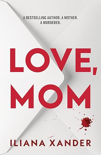 Love, Mom: A fast-paced psychological thriller with several twists