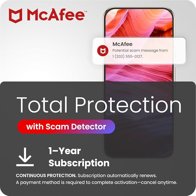 McAfee Total Protection with Scam Detector | Avoid Phishing Emails, Texts, Video and QR Code Scams with Scam Protection Software App for iPhone & Android | 1-Year Subscription with Auto-Renewal