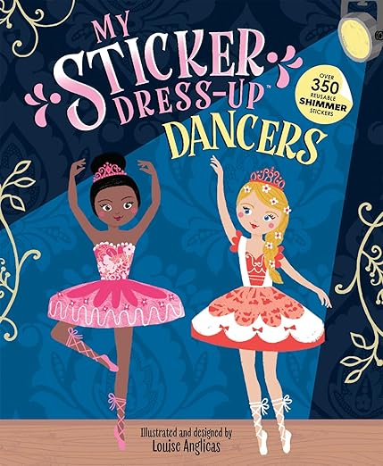 My Sticker Dress-Up®: Dancers: Awesome Activity Book with 350+ Stickers for Unlimited Possibilities!