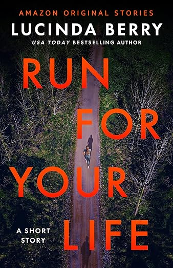 Run for Your Life: A Short Story