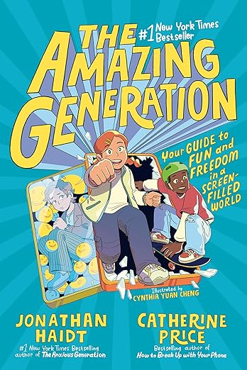 The Amazing Generation: Your Guide to Fun and Freedom in a Screen-Filled World