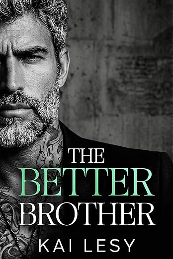 The Better Brother: An Age Gap, Bratva Romance (Ruthless Bratva Daddies)
