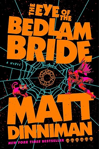 The Eye of the Bedlam Bride (Dungeon Crawler Carl)