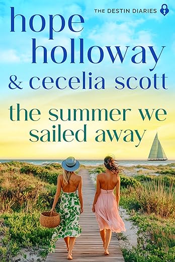 The Summer We Sailed Away (The Destin Diaries Book 7)