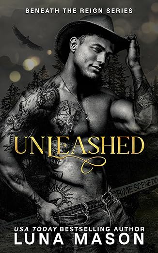 UNLEASHED: A Dark Mafia Cowboy Romance (Beneath The Reign Book 2)